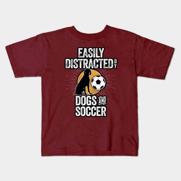 Easily Distracted by Dogs and Soccer Kids T-Shirt by eBrushDesign